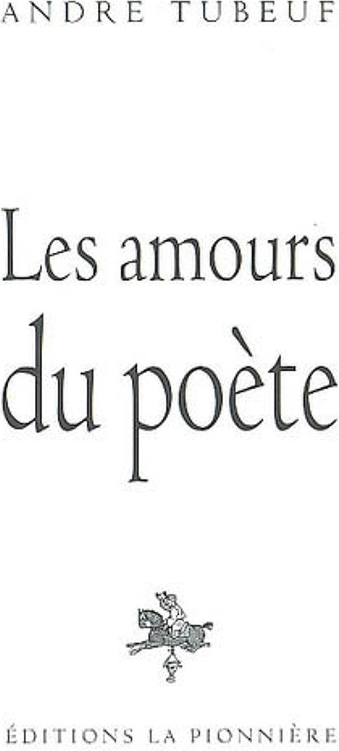 Couverture du livre « LES AMOURS DU POETE », librairie Les Contes Infusés à Corte