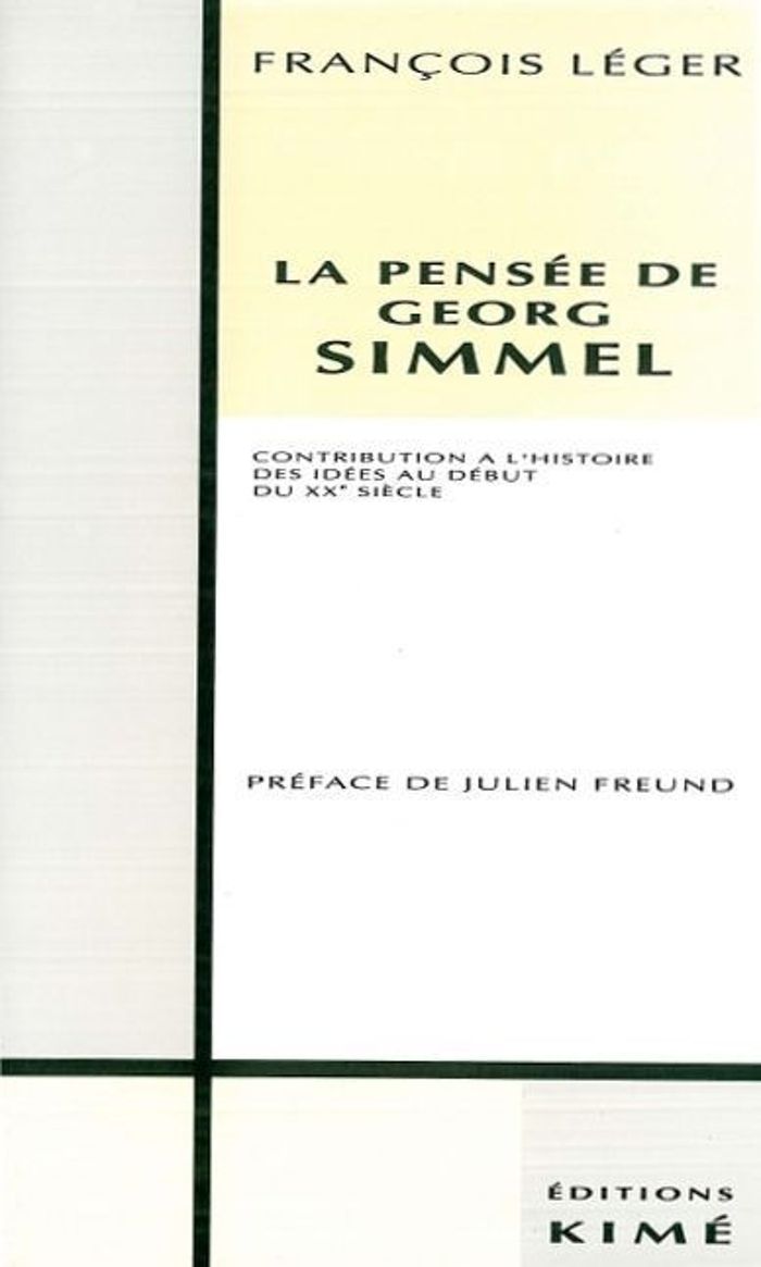 Couverture du livre « LA PENSEE DE GEORG SIMMEL » de Francois Leger, librairie Les Contes Infusés à Corte