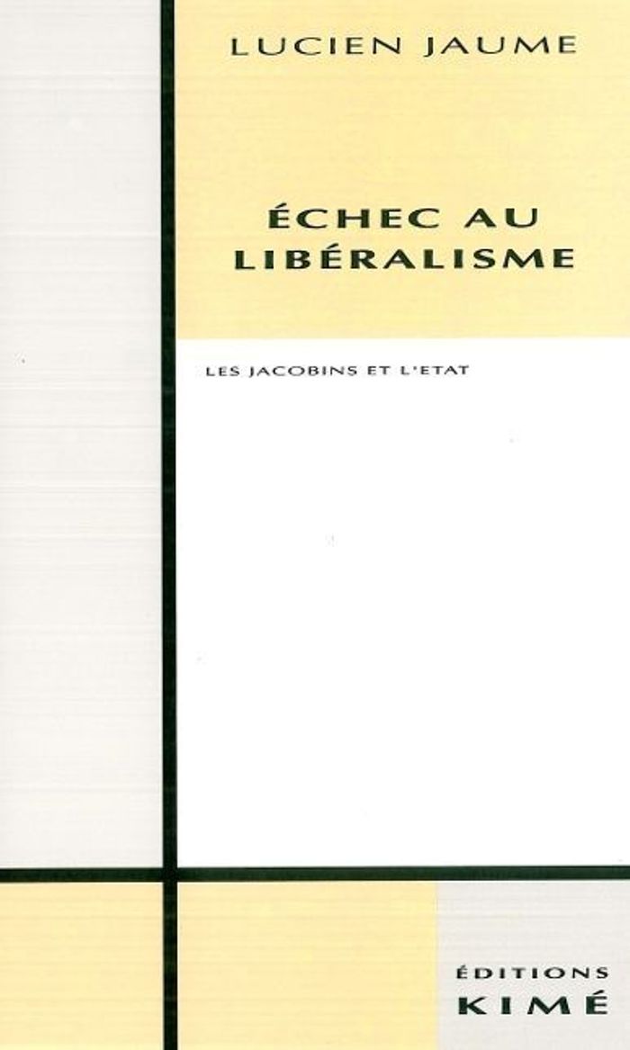 Couverture du livre « ECHEC AU LIBERALISME » de Lucien Jaume, librairie Les Contes Infusés à Corte