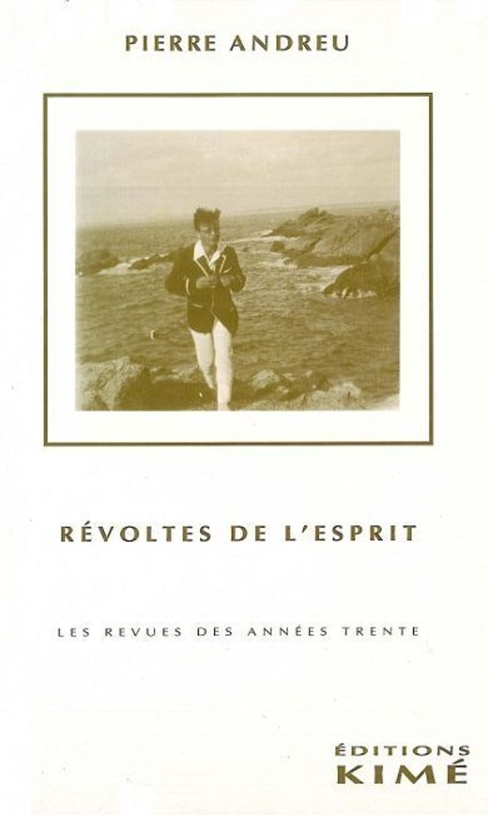 Couverture du livre « REVOLTES DE L'ESPRIT » de Pierre Andreu, librairie Les Contes Infusés à Corte