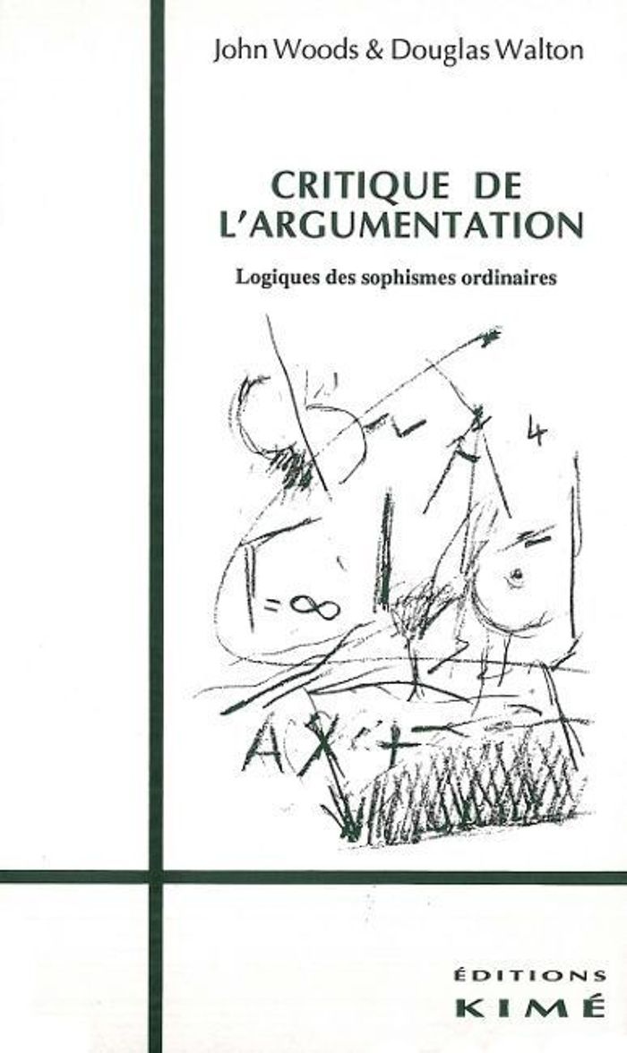 Couverture du livre « CRITIQUE DE L'ARGUMENTATION » de Woods John Walton Do, librairie Les Contes Infusés à Corte