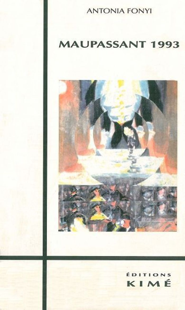 Couverture du livre « MAUPASSANT 1993 » de Antonia Fonyi, librairie Les Contes Infusés à Corte