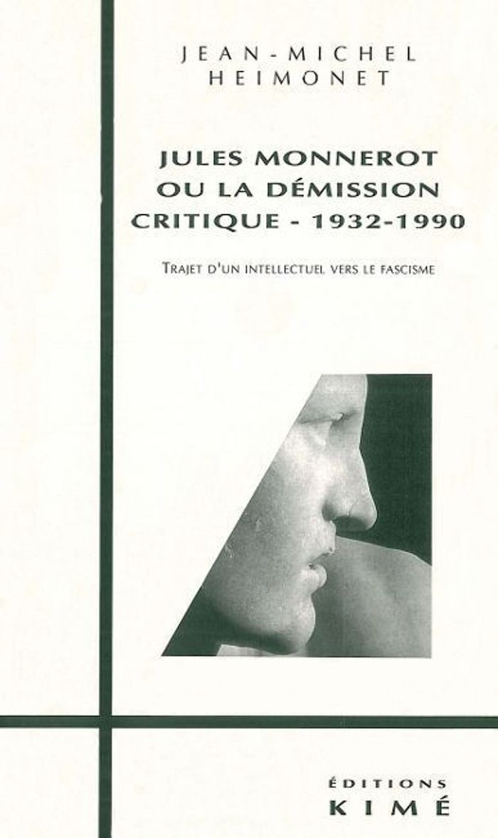 Couverture du livre « JULES MONNEROT OU LA DEMISSION CRITIQUE » de Jean-Michel Heimonet, librairie Les Contes Infusés à Corte