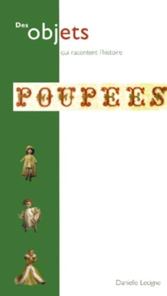Couverture du livre « POUPEES - COLLECTIONS MUSEE DE LA POUPEE » de Danielle Lecigne, librairie Les Contes Infusés à Corte