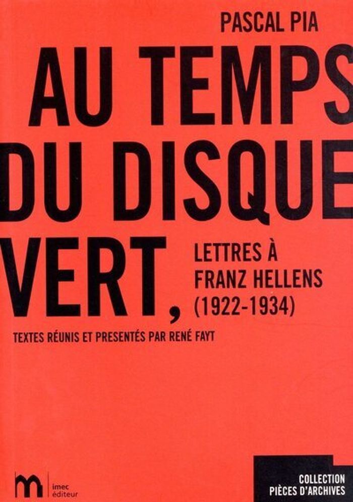 Couverture du livre « AU TEMPS DU DISQUE VERT - LETTRES A FRANZ HELLENS 1922-1934 », librairie Les Contes Infusés à Corte