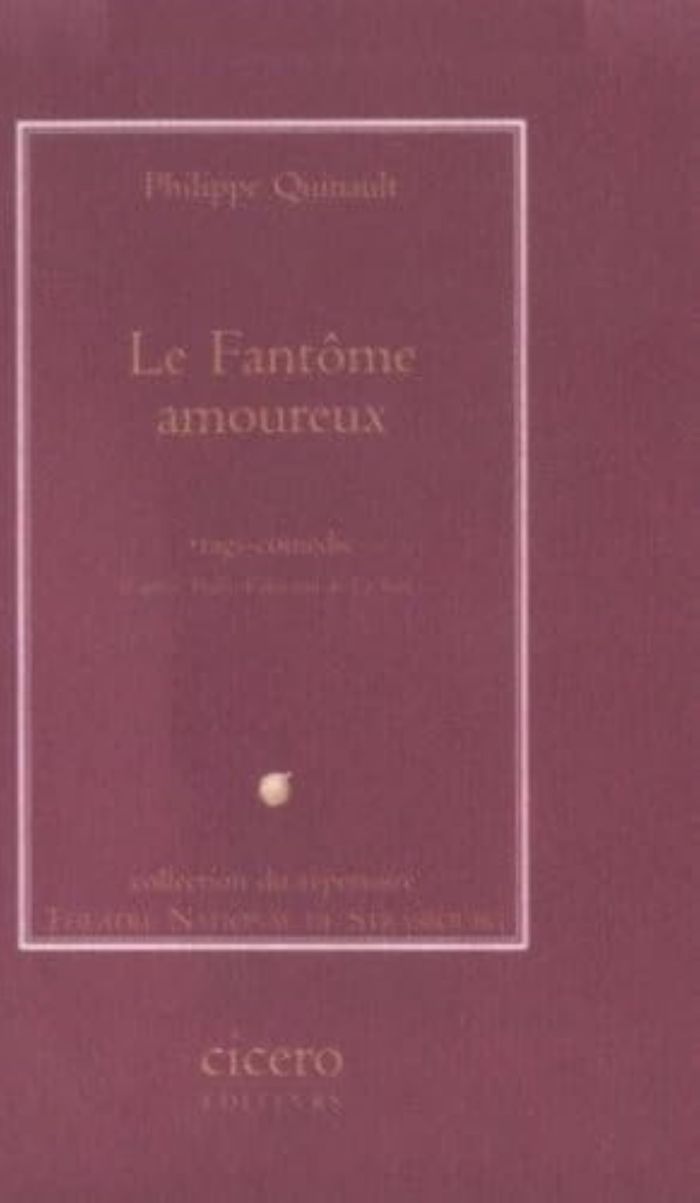 Couverture du livre « LE FANTOME AMOUREUX » de Philippe Quinault, librairie Les Contes Infusés à Corte