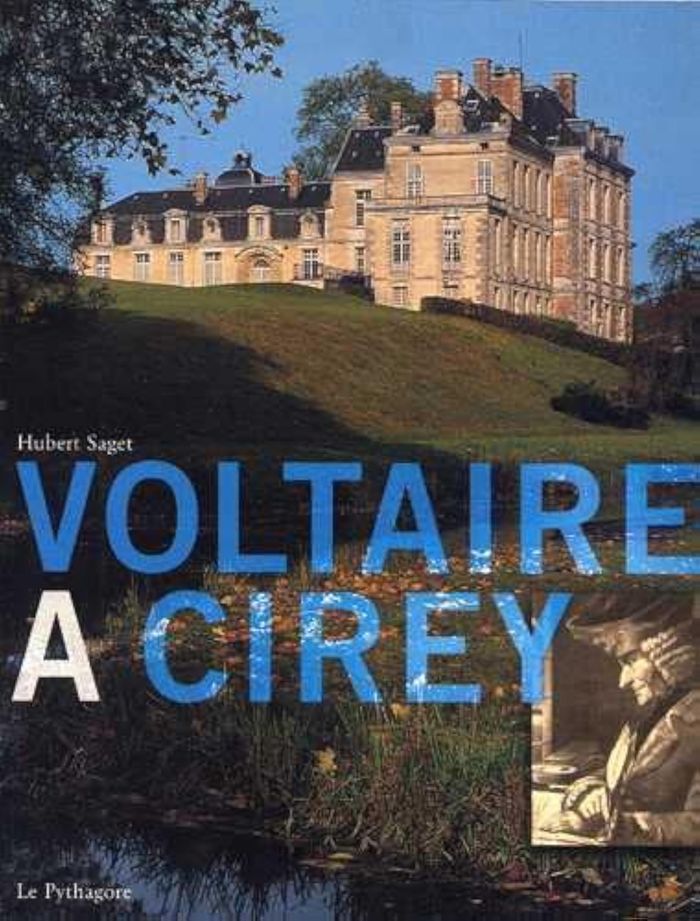 Couverture du livre « VOLTAIRE A CIREY » de Saget Hubert, librairie Les Contes Infusés à Corte