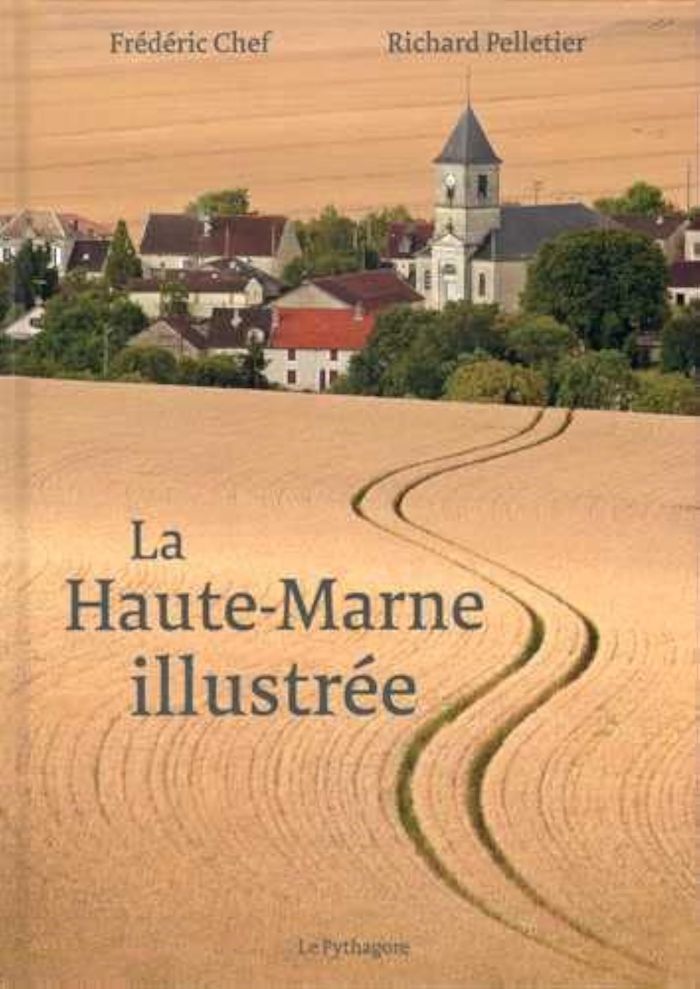 Couverture du livre « HAUTE-MARNE ILLUSTREE » de Chef/pelletier, librairie Les Contes Infusés à Corte