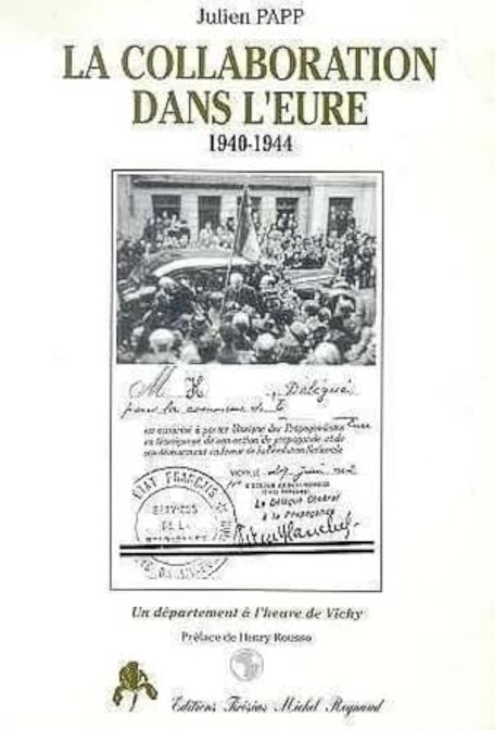 Couverture du livre « LA COLLABORATION DANS L'EURE - 1940-1944 », librairie Les Contes Infusés à Corte