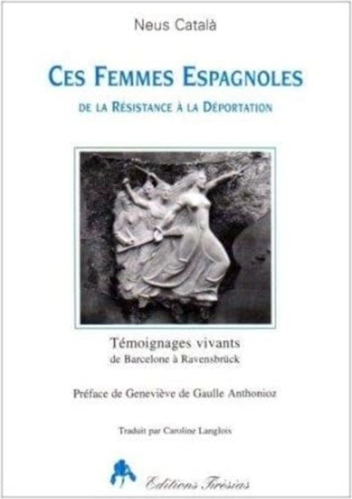 Couverture du livre « CES FEMMES ESPAGNOLES - DE LA RESISTANCE A LA DEPORTATION », librairie Les Contes Infusés à Corte