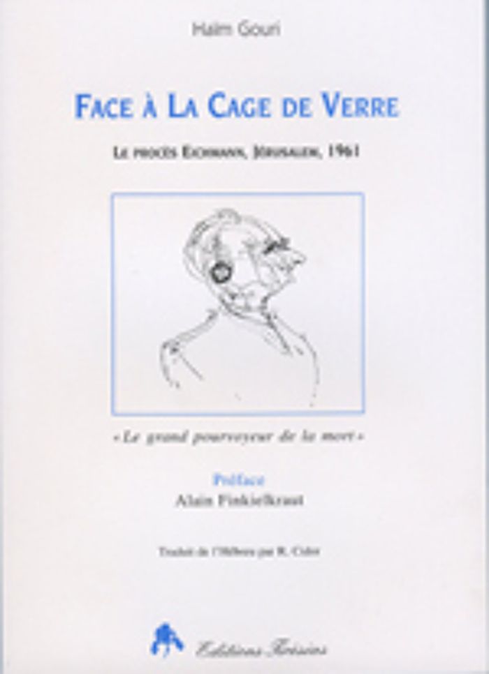 Couverture du livre « FACE A LA CAGE DE VERRE - LE PROCES EICHMANN, JERUSALEM, 1961 » de Haim Gouri, librairie Les Contes Infusés à Corte
