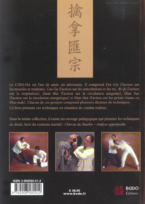 Quatrième de couverture de « CHIN-NA DU SHAOLIN - APPLICATION AU COMBAT »