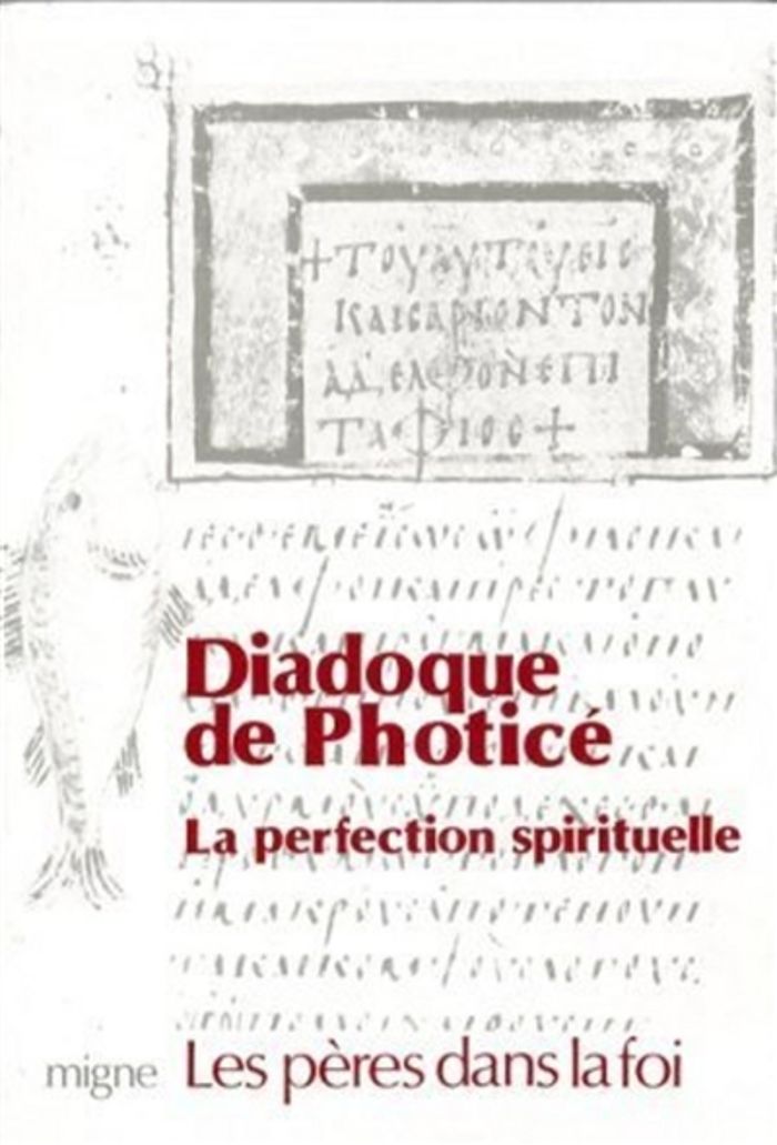 Couverture du livre « DIADOQUE DE PHOTICE, LA PERFECTION SPIRITUELLE », librairie Les Contes Infusés à Corte