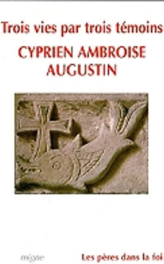 Couverture du livre « TROIS VIES : CYPRIEN, AMBROISE, AUGUSTIN » de Collectif, librairie Les Contes Infusés à Corte