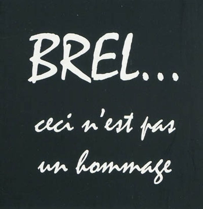Couverture du livre « BREL, CECI N'EST PAS UN HOMMAGE », librairie Les Contes Infusés à Corte
