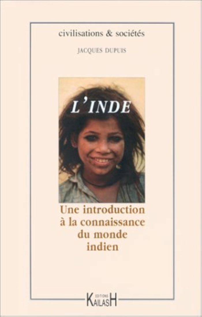 Couverture du livre « L'INDE : UNE INTRODUCTION A LA CONNAISSANCE DU MONDE INDIEN » de Jacques Dupuis, librairie Les Contes Infusés à Corte