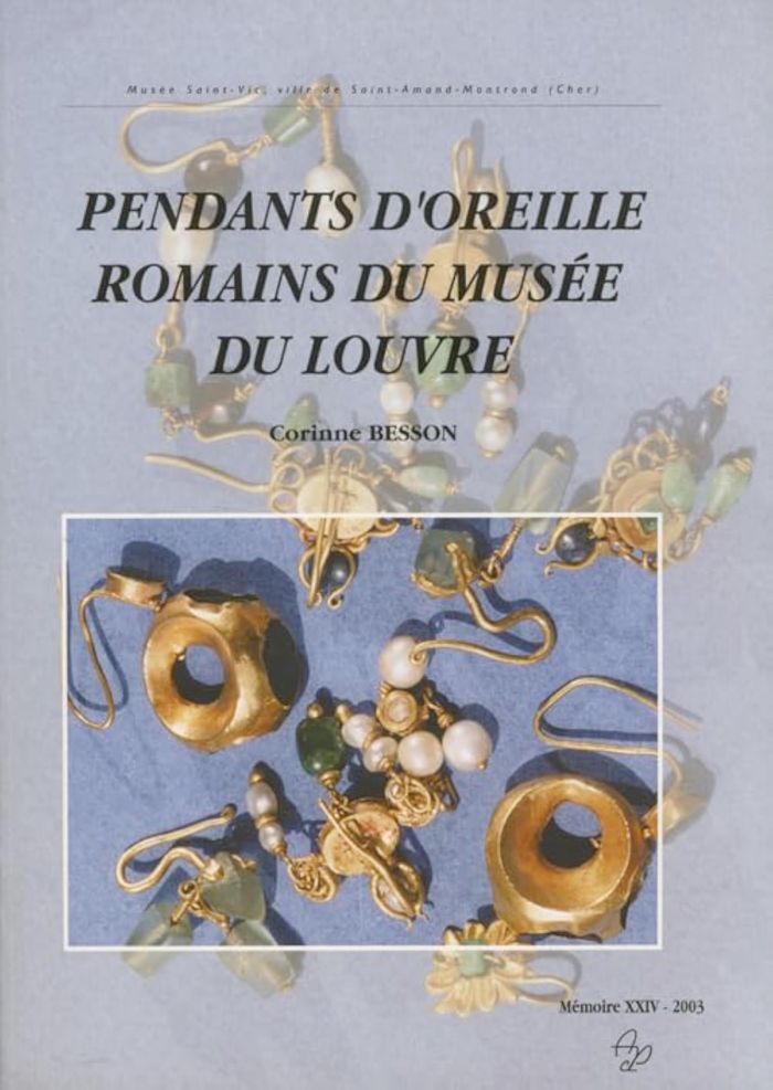 Couverture du livre « PENDANTS D'OREILLE ROMAINS DU MUSEE DU LOUVRE » de Besson Corinne, librairie Les Contes Infusés à Corte