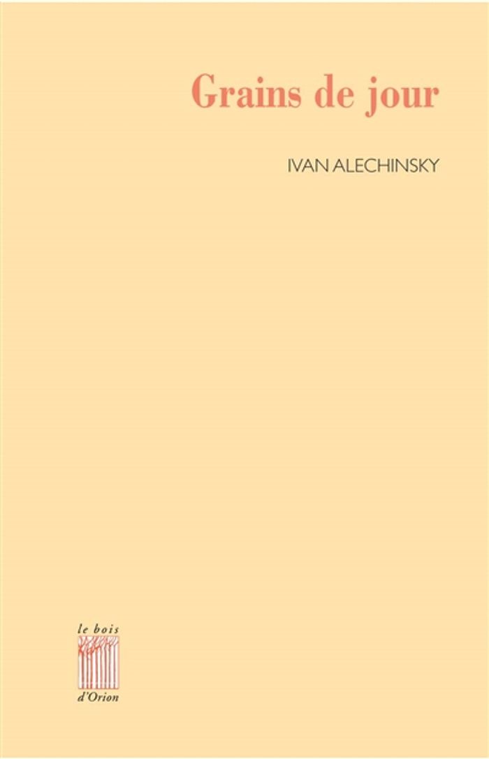 Couverture du livre « GRAINS DE JOUR » de Ivan Alechinsky, librairie Les Contes Infusés à Corte