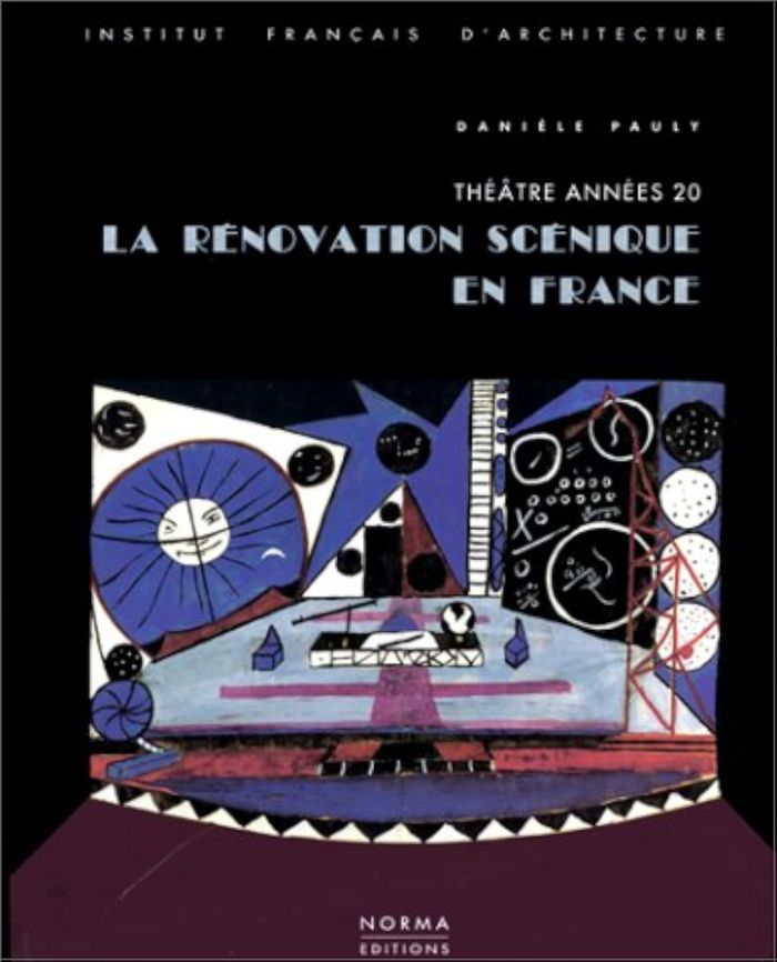 Couverture du livre « LA RENOVATION SCENIQUE EN FRANCE - THEATRE ANNEES 20 » de Daniele Pauly, librairie Les Contes Infusés à Corte