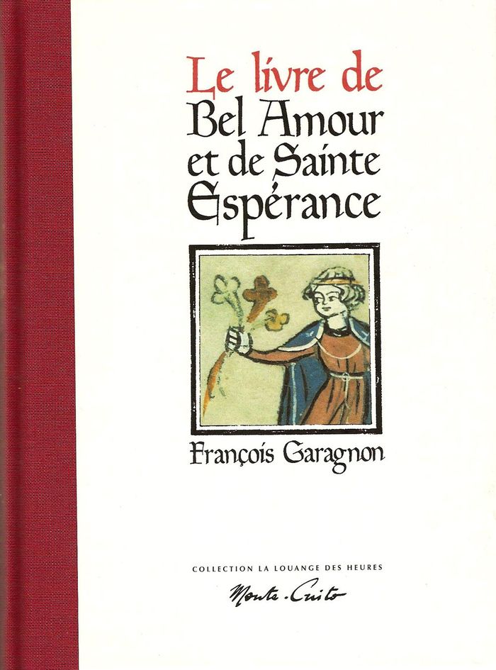 Couverture du livre « LE LIVRE DE BEL AMOUR ET DE SAINTE-ESPERANCE » de Xxx, librairie Les Contes Infusés à Corte
