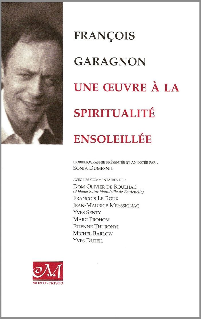 Couverture du livre « FRANCOIS GARAGNON, UNE OEUVRE A LA SPIRITUALITE ENSOLEILLEE - BIOBIBLIOGRAPHIE » de Xxx, librairie Les Contes Infusés à Corte