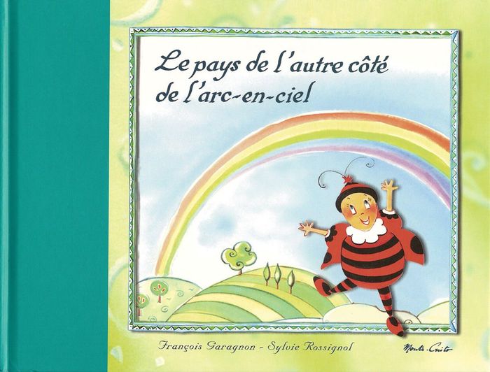 Couverture du livre « LE PAYS DE L'AUTRE COTE DE L'ARC-EN-CIEL », librairie Les Contes Infusés à Corte