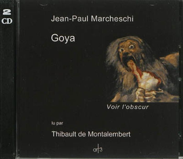 Couverture du livre « GOYA -VOIR L'OBSCUR (LIVRE AUDIO) », librairie Les Contes Infusés à Corte