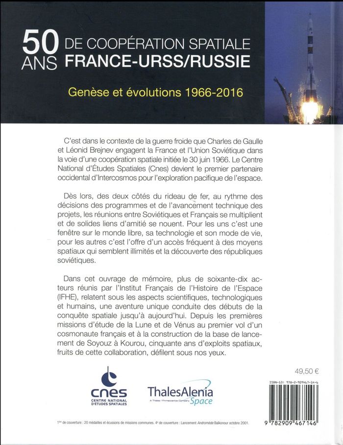 Quatrième de couverture de « 50 ANS DE COOPERATION SPATIALE FRANCE-URSS/RUSSIE - GENESE ET EVOLUTIONS 1966-2016. »