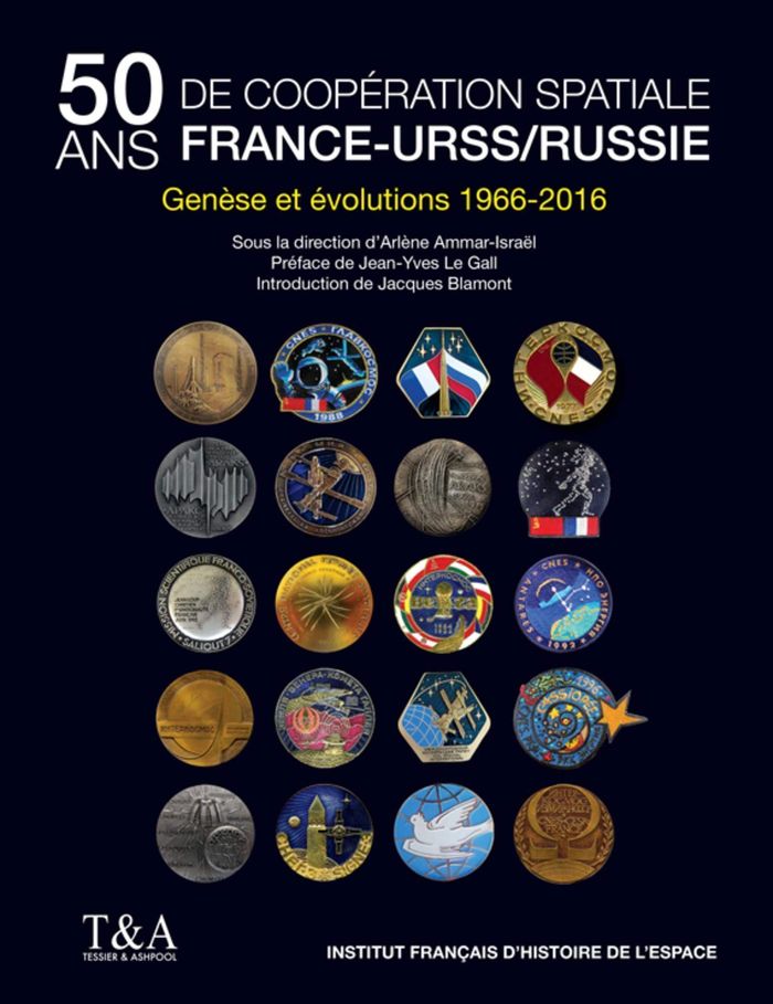 Couverture du livre « 50 ANS DE COOPERATION SPATIALE FRANCE-URSS/RUSSIE - GENESE ET EVOLUTIONS 1966-2016. », librairie Les Contes Infusés à Corte