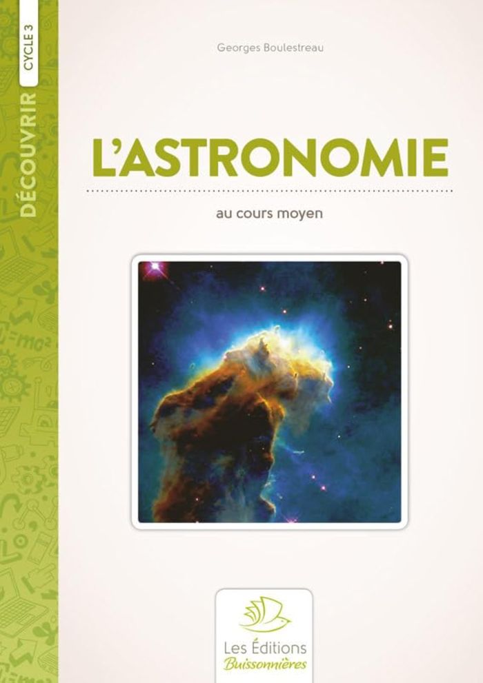 Couverture du livre « L'ASTRONOMIE AU COURS MOYEN » de Georges Boulestreau, librairie Les Contes Infusés à Corte