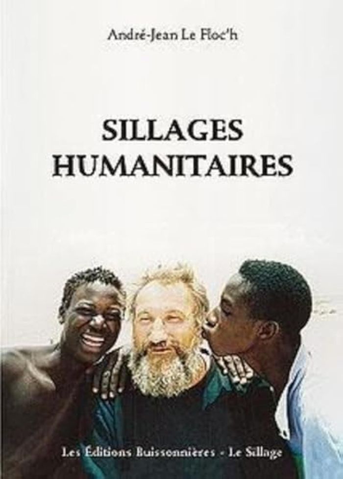 Couverture du livre « SILLAGES HUMANITAIRES » de Le Floc'H Andre-Jean, librairie Les Contes Infusés à Corte
