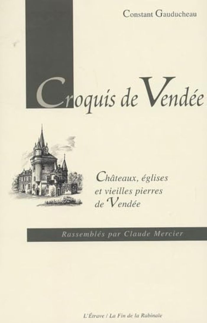 Couverture du livre « CROQUIS DE VENDEE » de Gauducheau Constant, librairie Les Contes Infusés à Corte