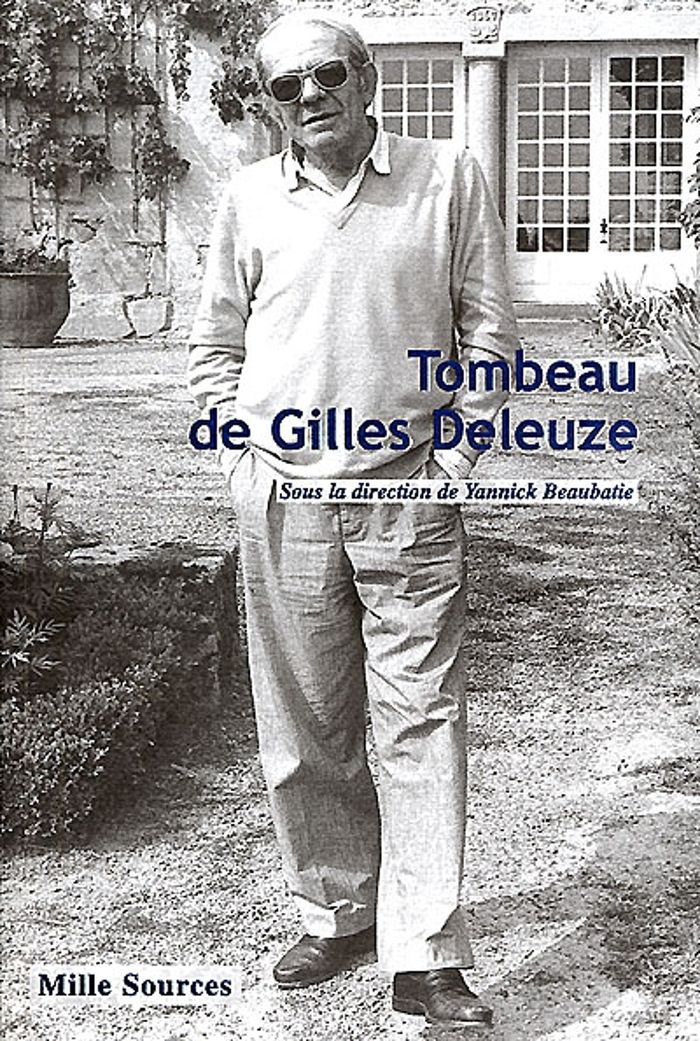 Couverture du livre « TOMBEAU DE GILLES DELEUZE » de Yannick Beaubatie, librairie Les Contes Infusés à Corte