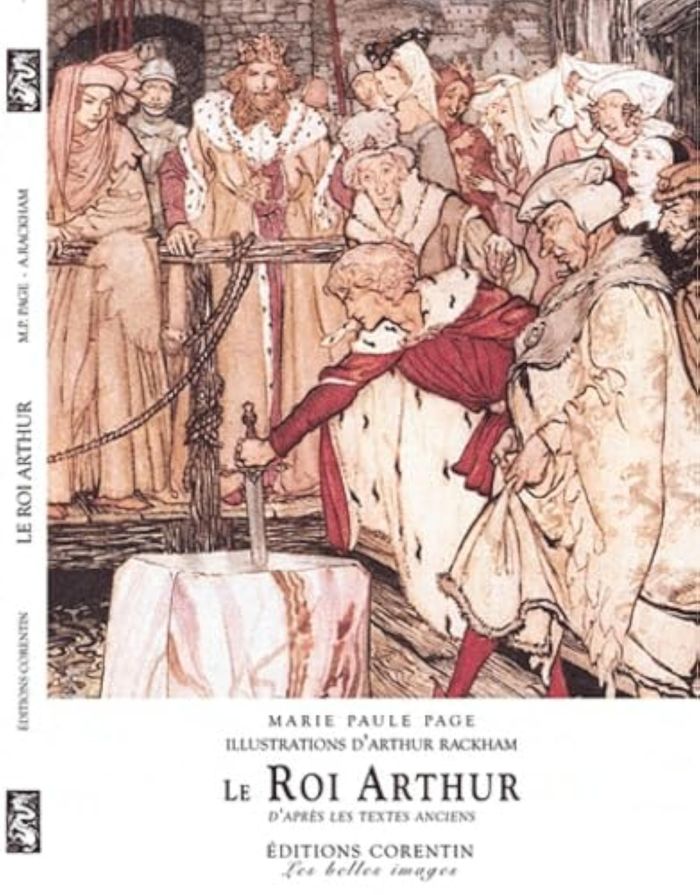 Couverture du livre « LE ROI ARTHUR, D'APRES LES TEXTES ANCIENS » de Paule Page Marie, librairie Les Contes Infusés à Corte