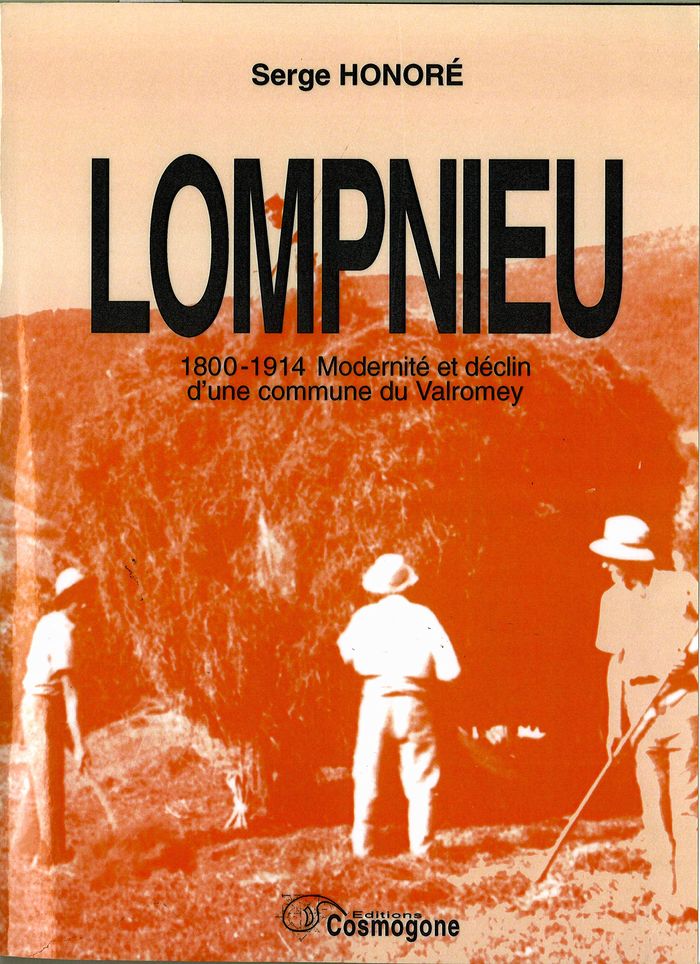Couverture du livre « LOMPNIEU, 1800-1914 MODERNITE ET DECLIN D'UNE COMMUNE DU VALROMEY », librairie Les Contes Infusés à Corte