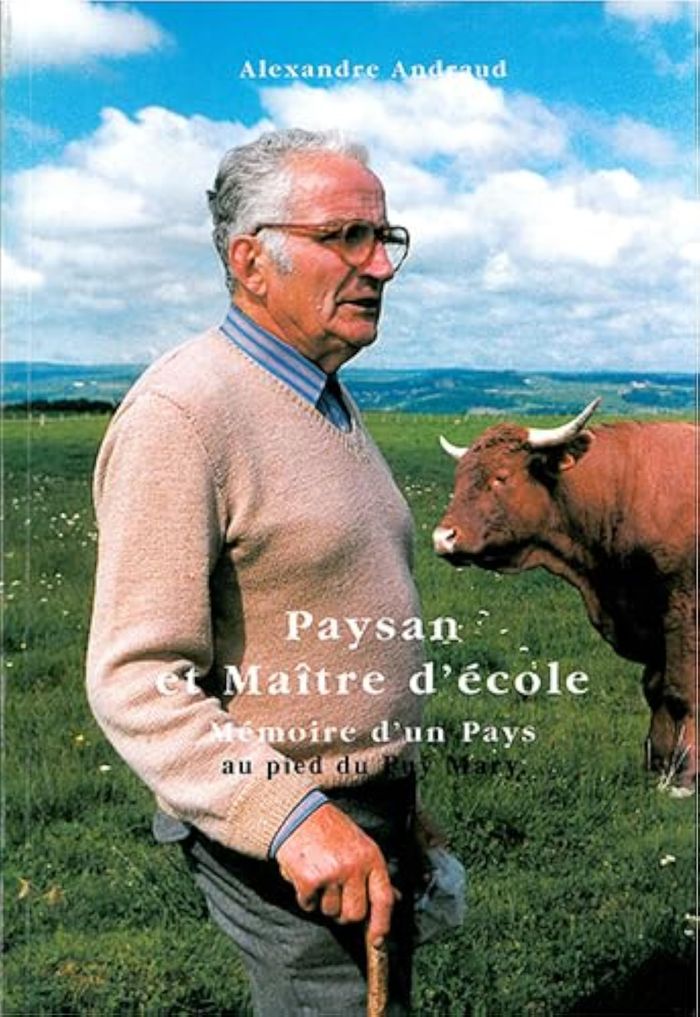 Couverture du livre « PAYSAN ET MAITRE D'ECOLE., MEMOIRE D'UN PAYS » de Andraud Alexandre, librairie Les Contes Infusés à Corte