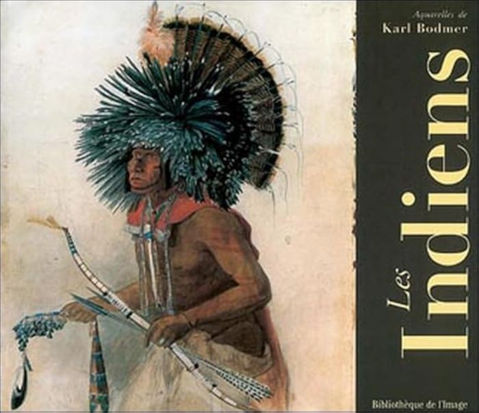 Couverture du livre « INDIENS. AQUARELLES DE KARL BODMER » de W. Goetzmann, librairie Les Contes Infusés à Corte