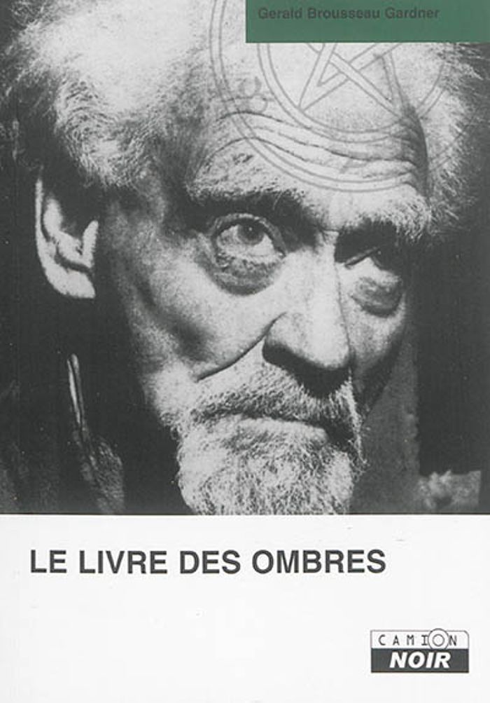 Couverture du livre « LE LIVRE DES OMBRES » de B. Gardner Gerald, librairie Les Contes Infusés à Corte