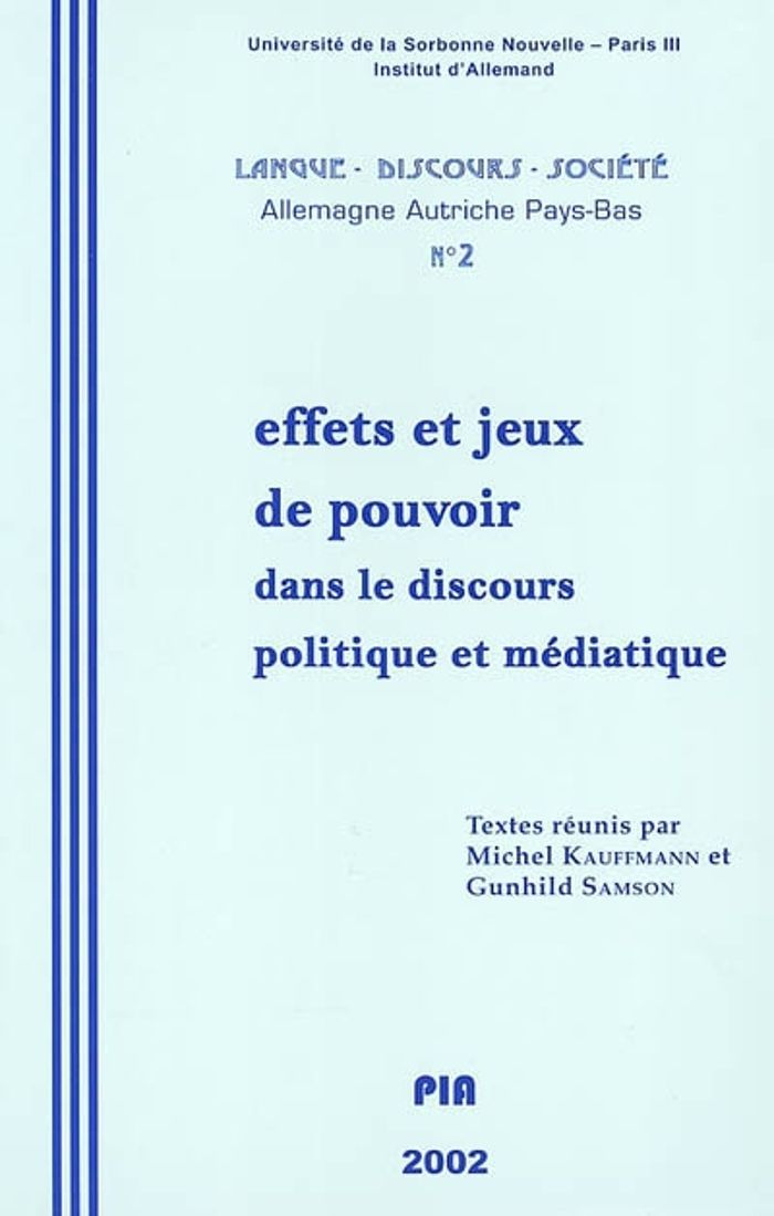 Couverture du livre « EFFETS ET JEUX DE POUVOIR DANS LE DISCOURS POLITIQUE ET MEDIATIQUE » de Kaufmann/samson, librairie Les Contes Infusés à Corte