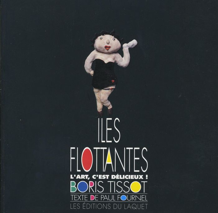 Couverture du livre « ILES FLOTTANTES - L'ART C'EST DELICIEUX » de Et P. Fournel Tissot, librairie Les Contes Infusés à Corte