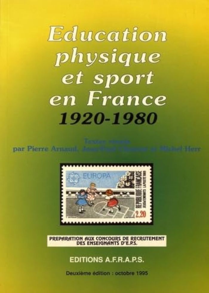 Couverture du livre « L'EDUCATION PHYSIQUE ET LE SPORT EN FRANCE (1920-1980) » de Arnaud/clement/herr, librairie Les Contes Infusés à Corte