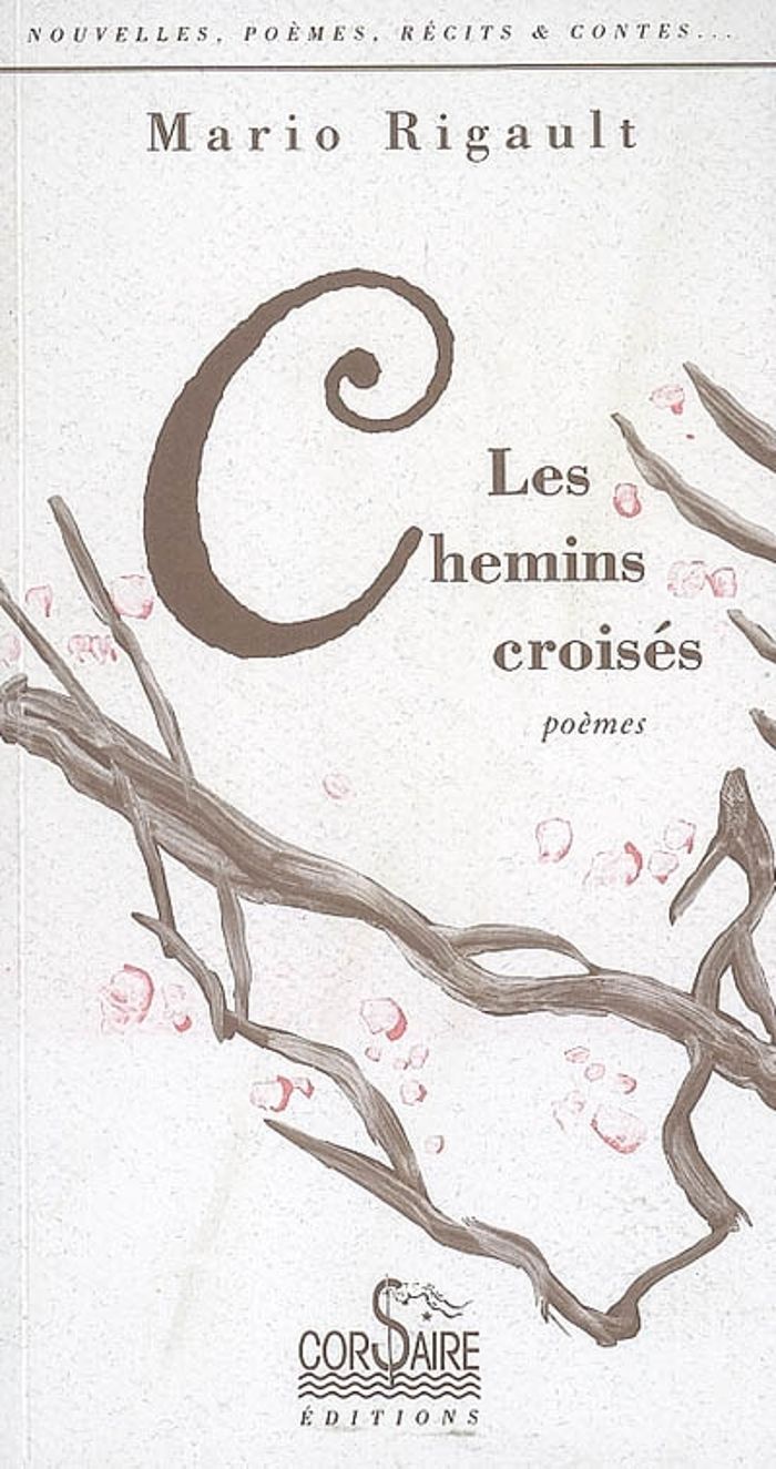 Couverture du livre « LES CHEMINS CROISES » de Mario Rigault, librairie Les Contes Infusés à Corte