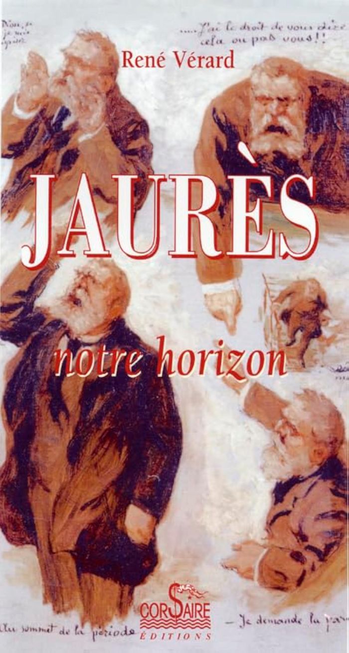 Couverture du livre « JAURES NOTRE HORIZON » de Rene Verard, librairie Les Contes Infusés à Corte