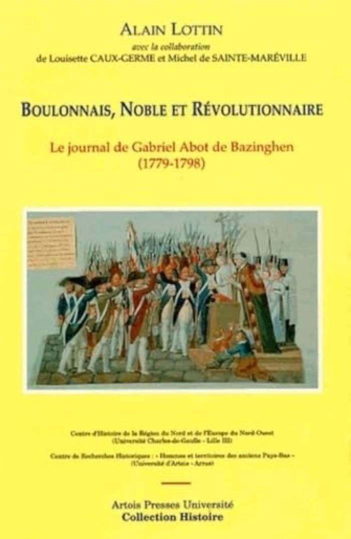 Couverture du livre « BOULONNAIS, NOBLE ET REVOLUTIONNAIRE - LE JOURNAL DE GABRIEL ABOT DE BAZINGHEN, 1779-1798 » de Abot De Bazinghen G., librairie Les Contes Infusés à Corte