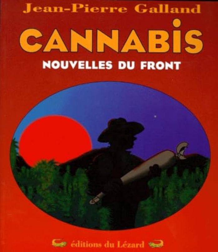 Couverture du livre « CANNABIS, NOUVELLES DU FRONT » de Jean-Pierre Galland, librairie Les Contes Infusés à Corte