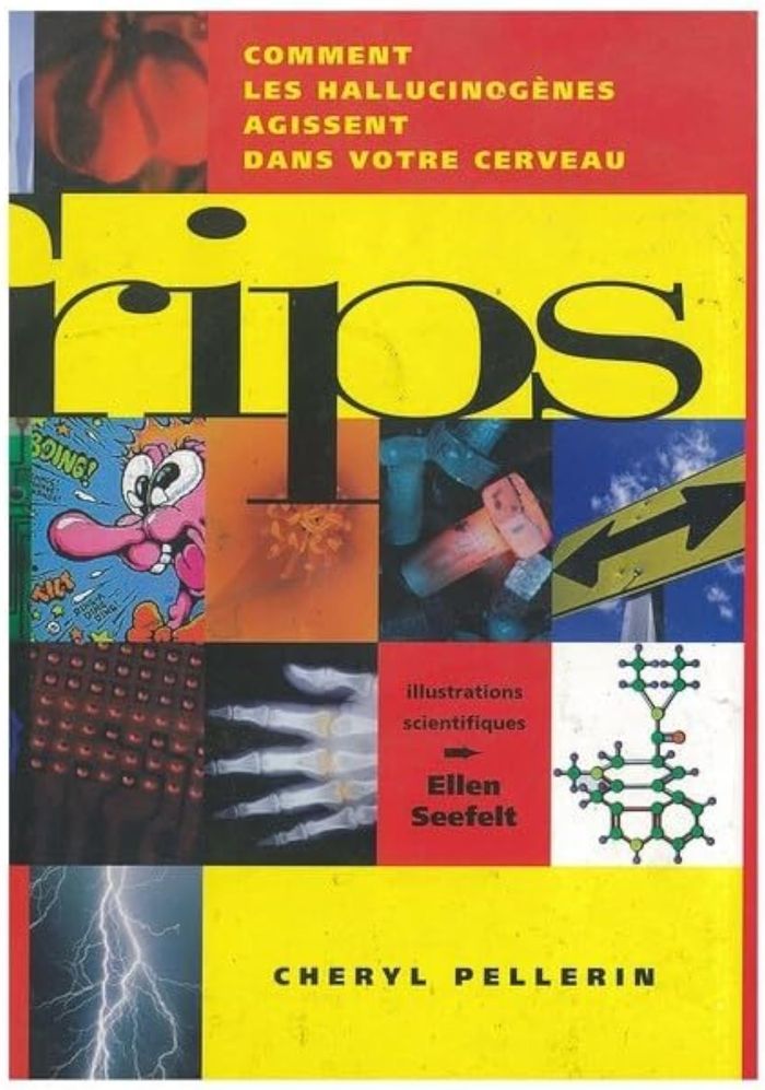 Couverture du livre « TRIPS : COMMENT LES HALLUCINOGENES AGISSENT DANS VOTRE CERVEAU », librairie Les Contes Infusés à Corte