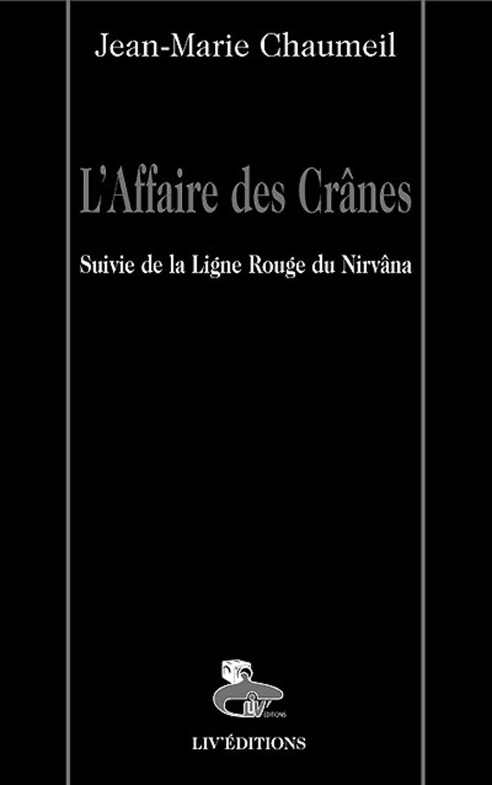 Couverture du livre « L'AFFAIRE DES CRANES » de J.M. Chaumeil, librairie Les Contes Infusés à Corte
