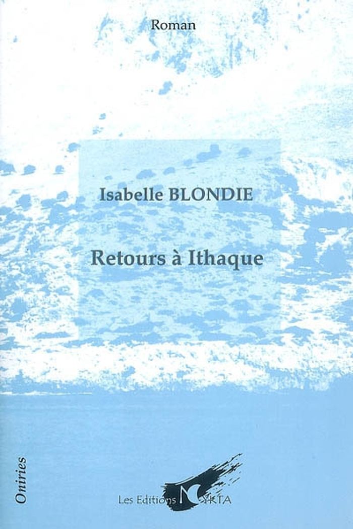 Couverture du livre « RETOURS A ITHAQUE » de Isabelle Blondie, librairie Les Contes Infusés à Corte