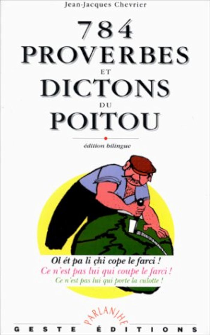Couverture du livre « 784 PROVERBES ET DICTONS DU POITOU » de Chevrier, librairie Les Contes Infusés à Corte