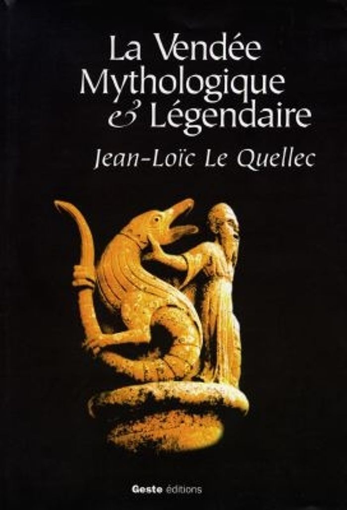 Couverture du livre « LA VENDEE LEGENDAIRE ET MYTHOLOGIQUE » de Quellec Le, librairie Les Contes Infusés à Corte